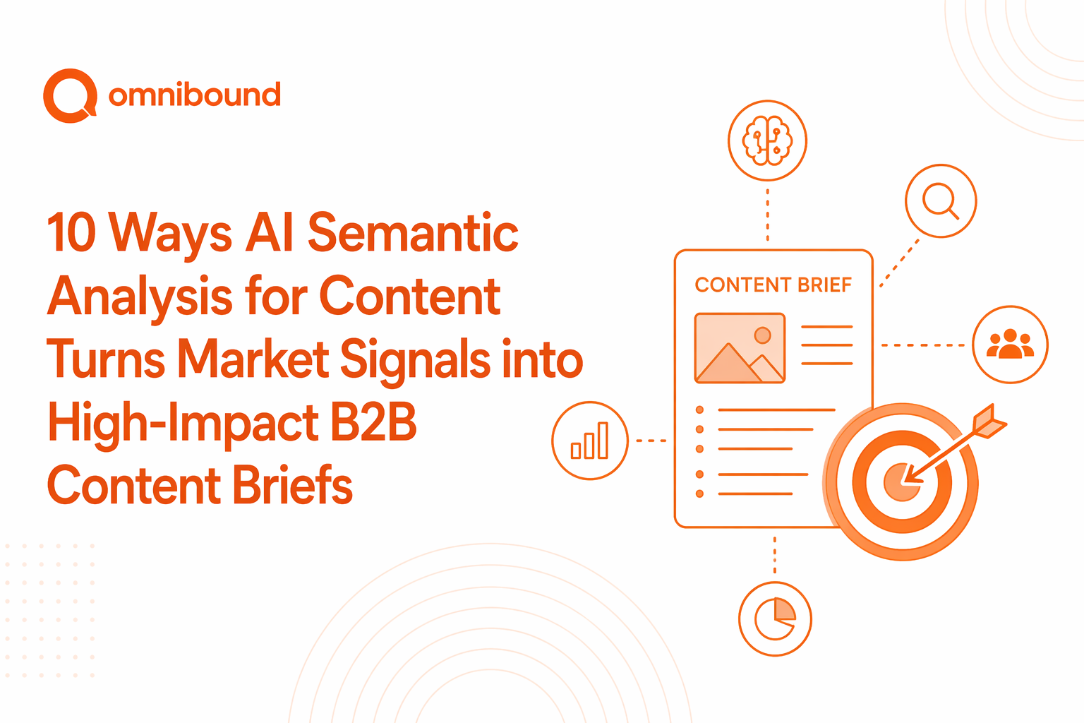 10 Ways AI Semantic Analysis Turns Signals into B2B Content